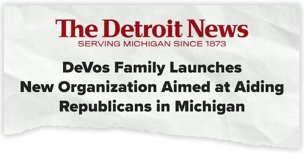 DeVos Family Launches New Organization Aimed at Aiding Republicans in Michigan - The Detroit News