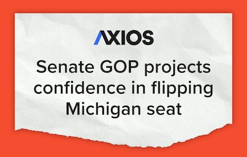 Axios: Senate GOP projects confidence in flipping Michigan seat